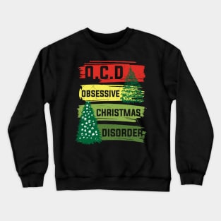 Obsessive Christmas Disorder Crewneck Sweatshirt